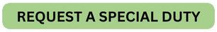 REQUEST A SPECIAL DUTY